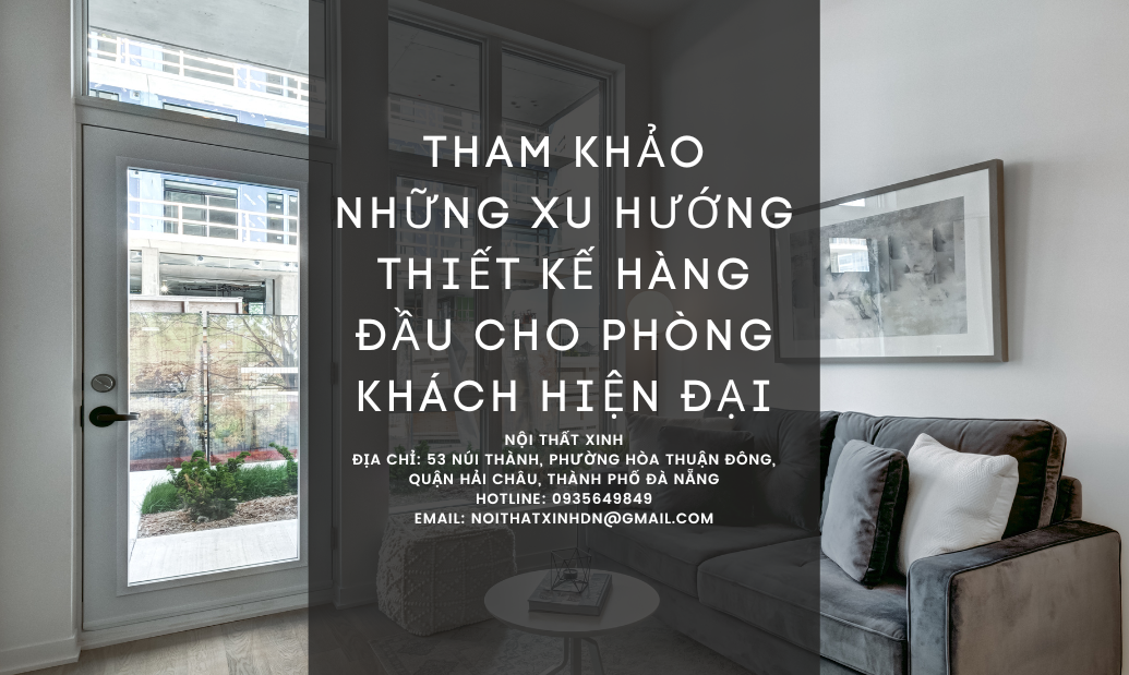 Tham khảo những xu hướng thiết kế hàng đầu cho phòng khách hiện đại